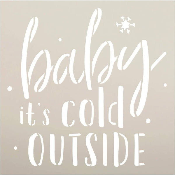 Baby It's Cold Outside Stencil by StudioR12 | DIY Christmas Holiday Song Home Decor | Craft & Paint Wood Sign | Reusable Mylar Template | Winter Snowflake Gift | Select Size