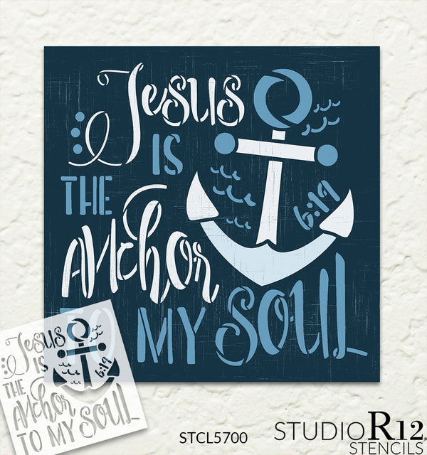 Jesus is The Anchor to My Soul Stencil by StudioR12 | DIY Inspirational Home Decor | Craft & Paint Wood Sign | Reusable Mylar Template | Select Size | STCL5700