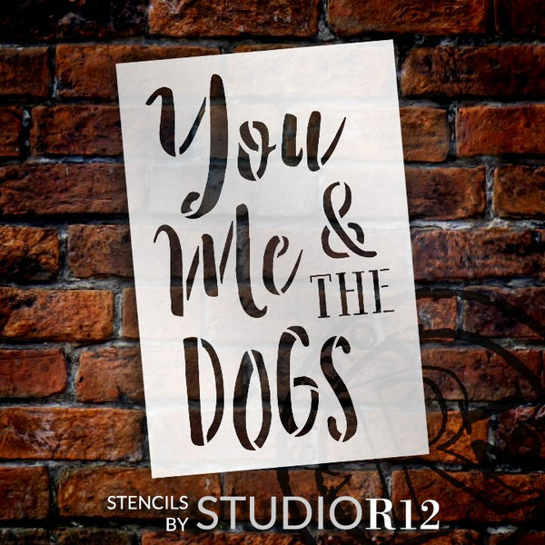 You Me & The Dogs Stencil by StudioR12 | DIY Pet Owner Farmhouse Home Decor | Craft & Paint Wood Sign | Reusable Mylar Template | Ampersand Cursive Script Gift | Select Size