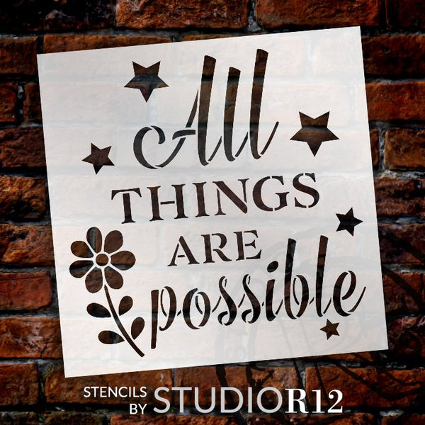 All Things are Possible Stencil with Flower by StudioR12 | DIY Motivational Home Decor | Paint Inspirational Wood Signs | Select Size STCL5295