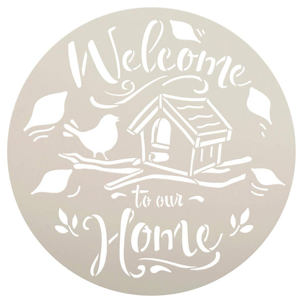 Welcome to Our Home Round Stencil with Bird by StudioR12 | DIY Fall Autumn Farmhouse Home Decor | Craft & Paint Wood Sign | Select Size