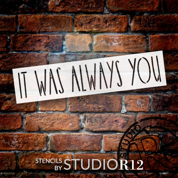 It was Always You Stencil by StudioR12 | Craft DIY Valentine's Home Decor | Paint Love Wood Sign | Reusable Mylar Template | Select Size | STCL6208