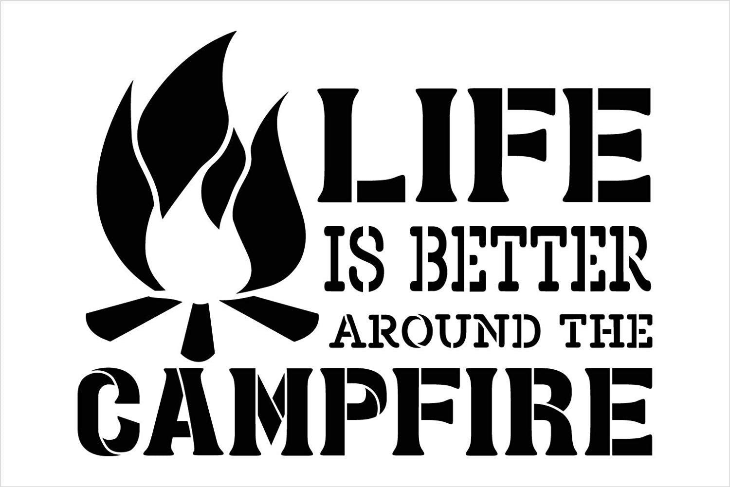 Life is Better Around The Campfire Stencil by StudioR12 DIY Country