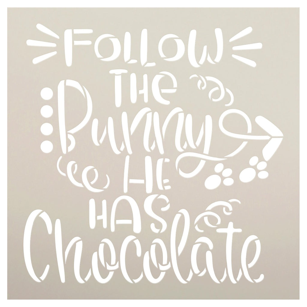 Follow The Bunny He Has Chocolate Stencil by StudioR12 | STCL5565 ...