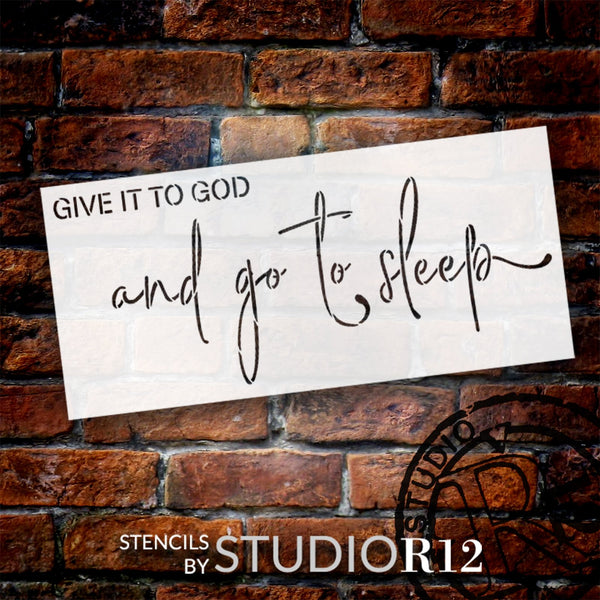 Give It to God and Go to Sleep Stencil by StudioR12 | Christian Home Decor | Craft DIY Bedroom Sign | Paint Jumbo Wood Signs | Select Size | STCL6172