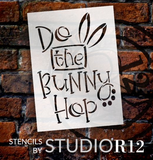 Do The Bunny Hop Stencil by StudioR12 | DIY Easter Home Decor | Craft & Paint Wood Signs for Spring | Select Size | STCL5622