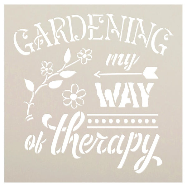 Gardening - My Way of Therapy Stencil by StudioR12 | DIY Flower Arrow Home Decor | Craft & Paint Wood Sign | Reusable Mylar Template | Select Size