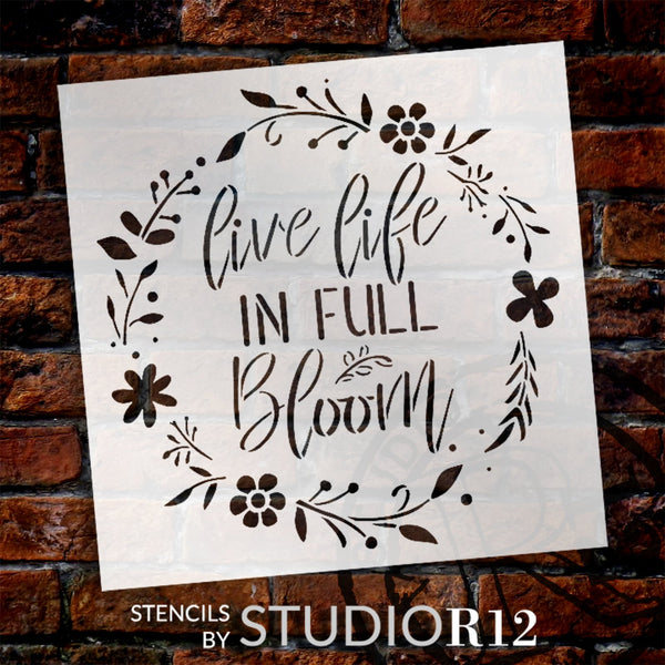 Live Life in Full Bloom with Floral Wreath Stencil by StudioR12 | Craft DIY Spring Home Decor | Paint Wood Sign | Reusable Template | Select Size | STCL6133