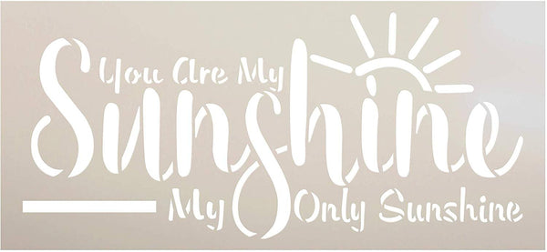 You are My Sunshine Stencil by StudioR12 | Reusable Mylar Template | Paint Wood Sign | Craft Song Lyric Gift - Family - Friend | DIY Cursive Script Home Decor | Select Size