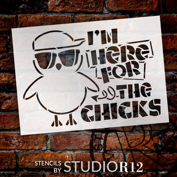 Here for The Chicks Stencil by StudioR12 | DIY Easter Home Decor | Funny Spring Word Art | Craft & Paint Wood Signs | Select Size | STCL5552