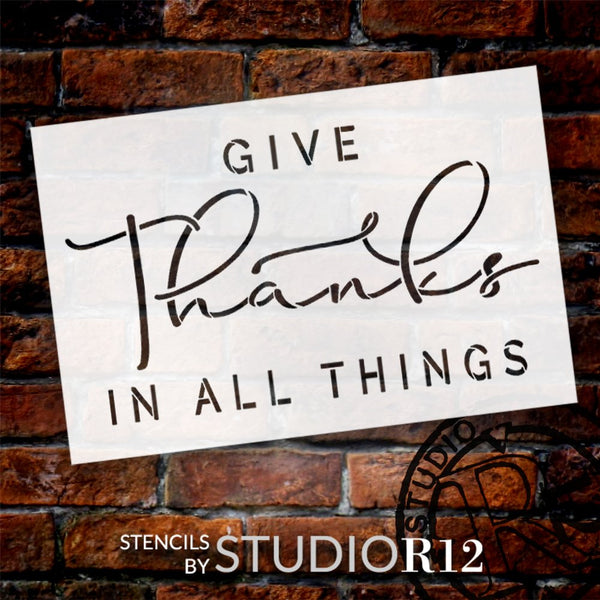 Give Thanks in All Things Stencil by StudioR12 | Craft DIY Thanksgiving Fall Home Decor | Paint Autumn Wood Sign Reusable Mylar Template | Select Size | STCL5749