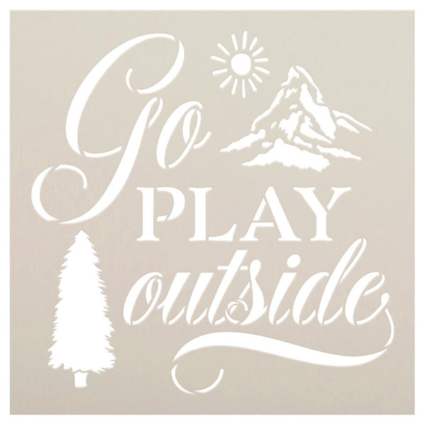 Go Play Outside Stencil with Mountain by StudioR12 | DIY Outdoor Cabin Home Decor | Craft & Paint Wood Signs for Summer | Select Size