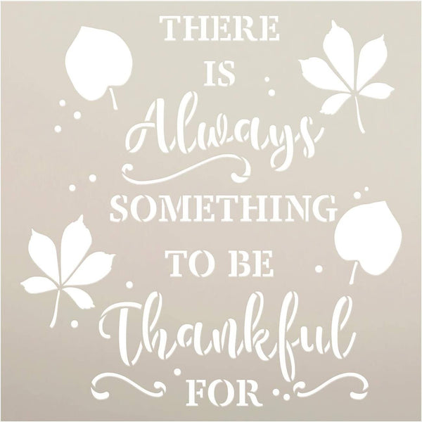 Always Something to be Thankful for Stencil | DIY Autumn Family Home Decor | Reusable Mylar Template | Fall Leaves Gift | Select Size | STCL5045