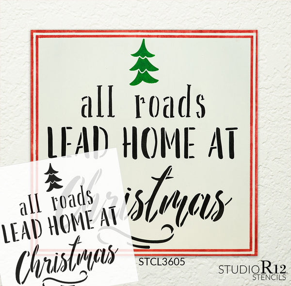 Roads Lead Home at Christmas Stencil by StudioR12 | DIY Holiday Tree Home Decor | Craft and Paint Wood Sign | Reusable Mylar Template | Winter Season Gift | Select Size