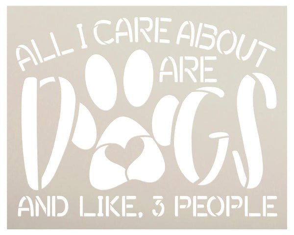All I Care About are Dogs Stencil by StudioR12 | Craft DIY Puppy Pawprint Home Decor | Paint Pet Wood Sign| Select Size | STCL5780