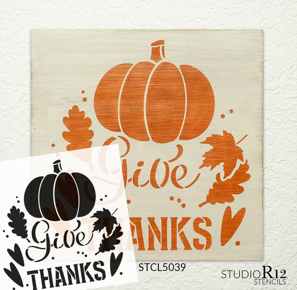 Give Thanks Stencil by StudioR12 | DIY Autumn Farmhouse Home Decor | Craft & Paint Wood Sign | Reusable Mylar Template | Pumpkin Leaves Cursive Script Gift | Select Size