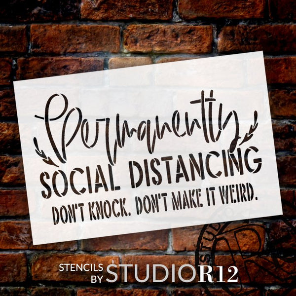 Permanently Social Distancing Stencil by StudioR12 | Funny Script Word Art | DIY Front Doormat | Craft & Paint Home Decor | Select Size | STCL5542