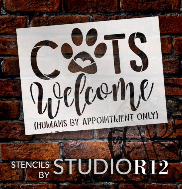 Cats Welcome Stencil with Paw Print by StudioR12 | Humans by Appointment | Craft DIY Doormat | Funny Script Word Art | Select Size | STCL5528