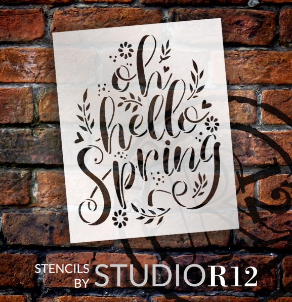 Oh Hello Spring Script Stencil with Flowers by StudioR12 | DIY Floral Farmhouse Home Decor | Craft & Paint Wood Signs | Select Size | STCL5550