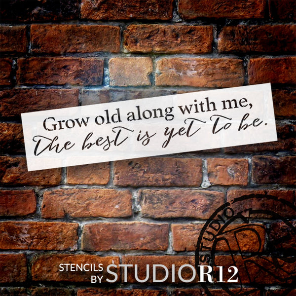 Grow Old Along with Me Stencil by StudioR12 | Craft DIY Home Decor | Paint Wood Sign | Reusable Mylar Template | Select Size | STCL6203