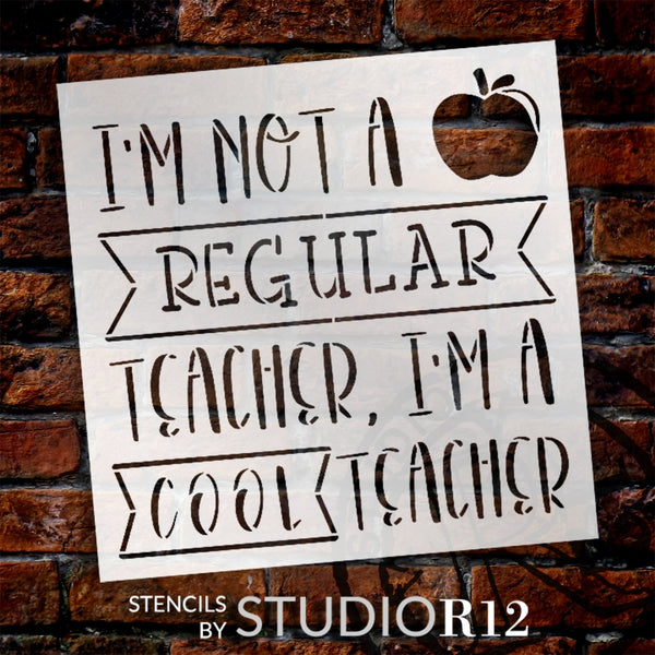 I'm A Cool Teacher Stencil by StudioR12 | Craft DIY Classroom Decor | Paint Teacher Wood Sign | Reusable Mylar Template | Select Size | STCL6327