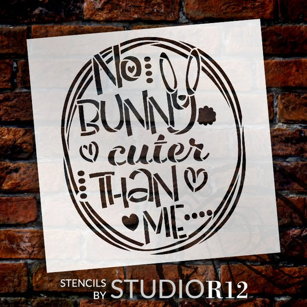 No Bunny Cuter Than Me Stencil with Hearts by StudioR12 | DIY Farmhouse Easter Home Decor | Craft & Paint Wood Signs | Select Size | STCL5579