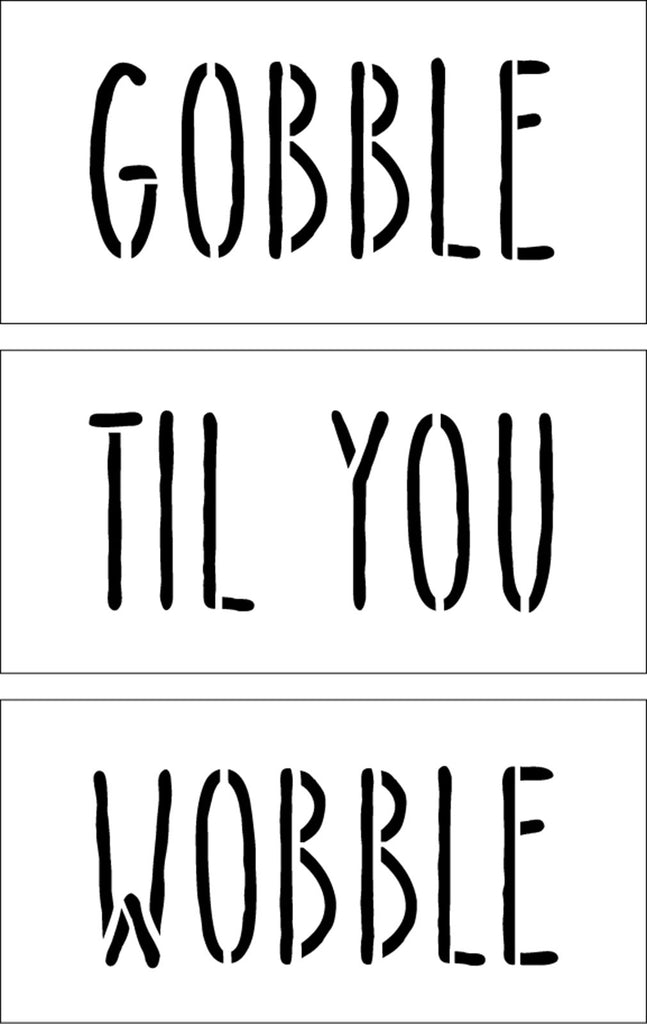 Gobble Til You Wobble Skinny Stacked Stencils by StudioR12 - DIY