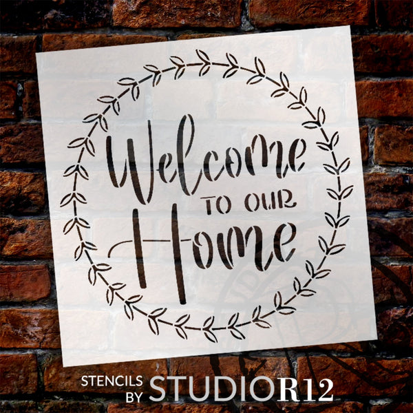 Welcome to Our Home with Wreath Stencil by StudioR12 | Craft DIY Home Decor | Paint Wood Sign | Reusable Mylar Template | Select Size | STCL6033