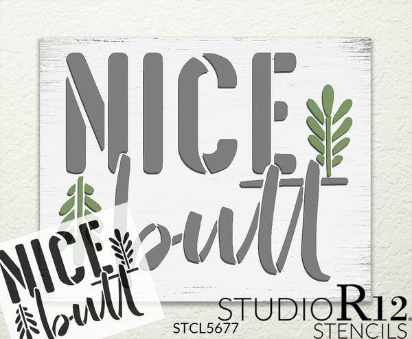 Nice Butt by StudioR12 | Craft DIY Funny Bathroom Home Decor | Paint Laurel Branch Wood Sign | Reusable Mylar Template | Select Size | STCL5677