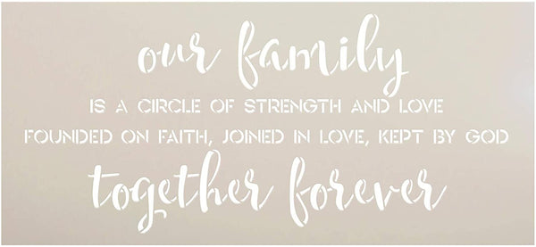 Our Family Together Forever Stencil by StudioR12 | DIY Strength Faith Love Home Decor | Craft & Paint Wood Sign | Reusable Mylar Template | Cursive Script Gift | Select Size