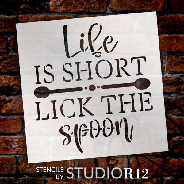 Life is Short Lick The Spoon Stencil by StudioR12 | DIY Fun Farmhouse Home & Kitchen Decor | Craft & Paint Wood Signs | Select Size | STCL5682