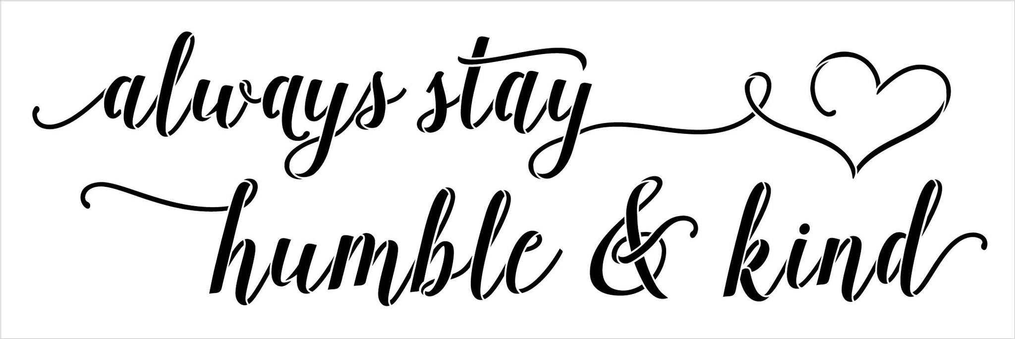 Always Stay Humble & Kind Stencil w/ Heart by StudioR12 | DIY Cursive ...