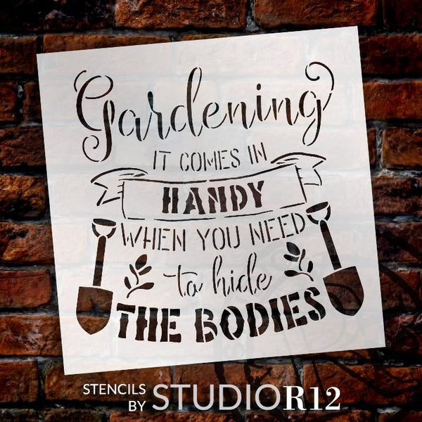 Gardening Comes in Handy - Hide Bodies Stencil by StudioR12 | DIY Plant Lover Home Decor | Craft & Paint Wood Sign Reusable Mylar Template Select Size