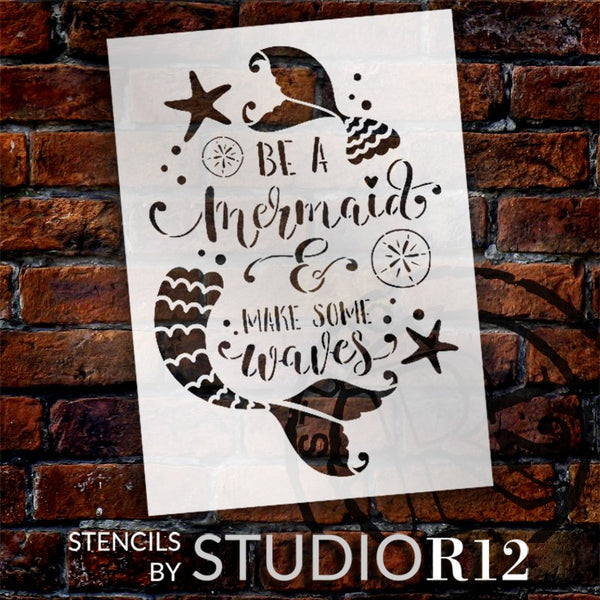 Be A Mermaid Stencil by StudioR12 | Make Some Waves | DIY Girl Bedroom Home Decor | Paint Ocean & Beach Wood Signs | Select Size | STCL5585