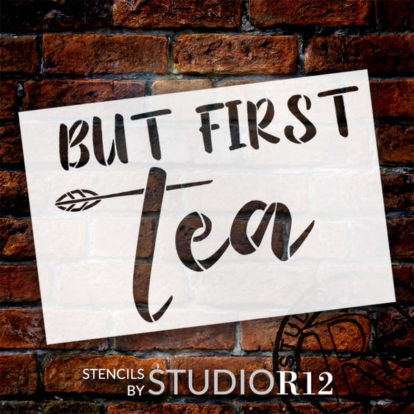 But First Tea Quote Stencil with Leaf by StudioR12 | Simple, Minimalist | Craft DIY Coffee Bar, Station, Kitchen Decor | Paint Wood Sign | Select Size | STCL6306