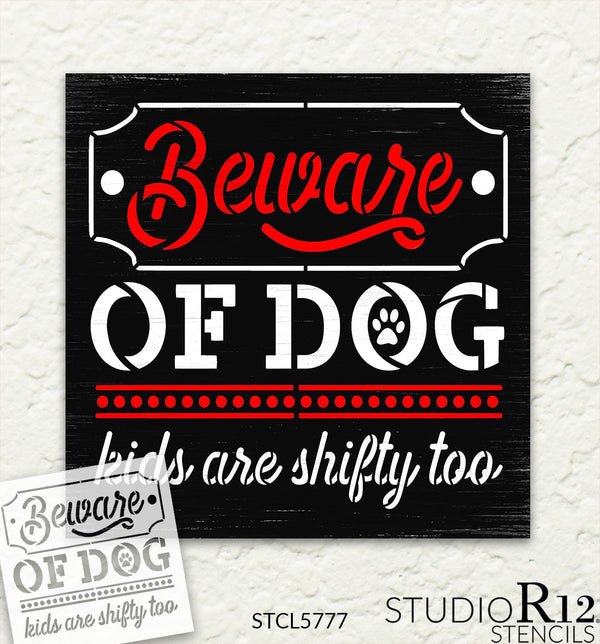 Beware of Dog - Kids Shifty Too Stencil by StudioR12 | Craft DIY Pet Pawprint Home Decor | Paint Wood Sign | Reusable Mylar Template | Select Size | STCL5777