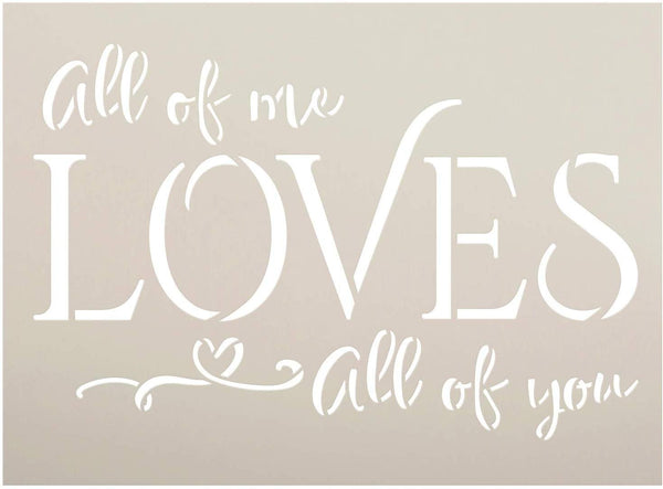 All of Me Loves All of You Stencil with Heart by StudioR12 | DIY Valentine's Day Home & Wedding Decor | Simple Script Word Art | Paint Wood Signs | Mylar Template | Select Size
