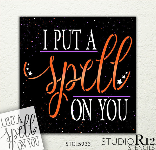 I Put A Spell On You Stencil by StudioR12 | Craft DIY Fall Halloween Home Decor | Paint Cursive Script Wood Sign | Reusable Template | Select Size | STCL5933
