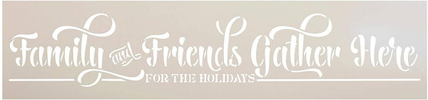 Family & Friends Gather Stencil by StudioR12 | DIY Christmas Holiday Home Decor Gift | Craft Paint Wood Sign | Reusable Mylar Template | Select Size