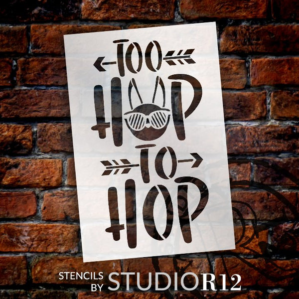 Too Hip to Hop Stencil with Easter Bunny by StudioR12 | DIY Farmhouse Home Decor | Craft & Paint Fun Spring Wood Signs | Select Size | STCL5580