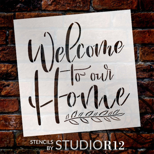 Welcome to Our Home Script Stencil by StudioR12 | Craft DIY Home Decor | Paint Family Wood Sign | Reusable Mylar Template | Select Size | STCL6042