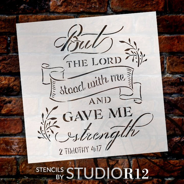 The Lord Stood with Me & Gave Me Strength Stencil by StudioR12 | 2 Timothy 4:17 Bible Word Art | DIY Faith Home Decor | Select Size STCL5311