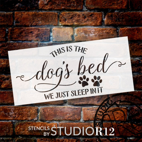This is The Dog's Bed Stencil by StudioR12 - Select Size - USA Made - Craft DIY Pet Lover Home Decor | Paint Word & Pawprint Wood Sign | Reusable Mylar Template | STCL6499