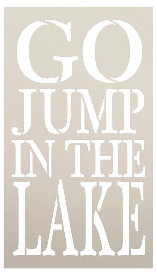 Go Jump In The Lake Stencil by StudioR12 | Reusable Mylar Template | Use to Paint Wood Signs - Pallets - Outdoor - DIY Summer Season Decor - SELECT SIZE