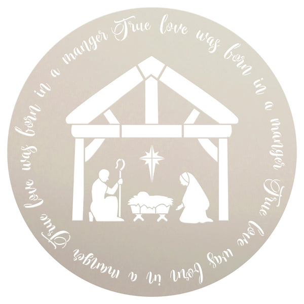 True Love Born in A Manger Round Stencil by StudioR12 - Select Size - USA Made - DIY Christmas Nativity Scene Home Decor - Paint Holiday Door Hanger Signs - STCL7122