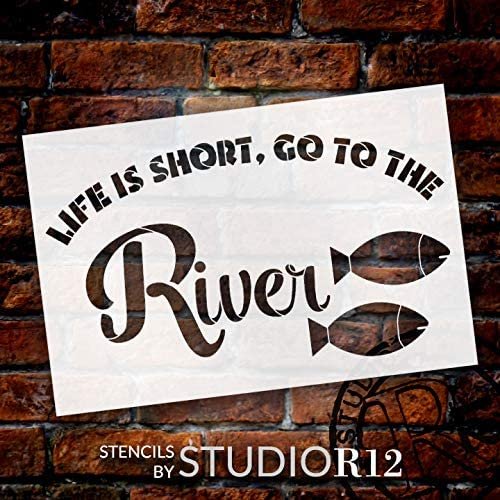 Life is Short - Go to the River Stencil by StudioR12 | DIY Rustic Fish Home Decor | Craft & Paint Wood Sign | Reusable Mylar Template | Cursive Script Nature Gift | SELECT SIZE