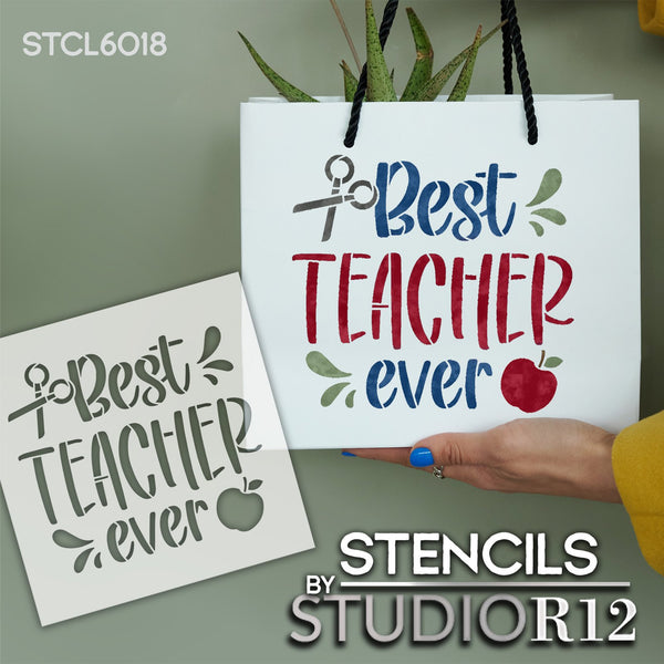Best Teacher Ever Stencil by StudioR12 | Craft DIY Classroom Decor | Paint Wood Sign | Reusable Mylar Template | Select Size | STCL6018