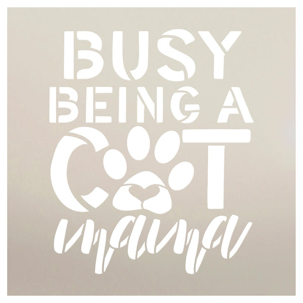 Busy Being a Cat Mama by StudioR12 | Craft DIY Pet Kitty Pawprint Home Decor | Paint Animal Lover Wood Sign | Reusable Mylar Template | Select Size | STCL5761