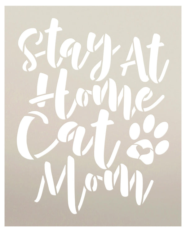 Stay at Home Cat Mom Stencil by StudioR12 | Craft DIY Pawprint Heart Home Decor | Paint Pet Lover Wood Sign | Reusable Mylar Template | Select Size | STCL5792