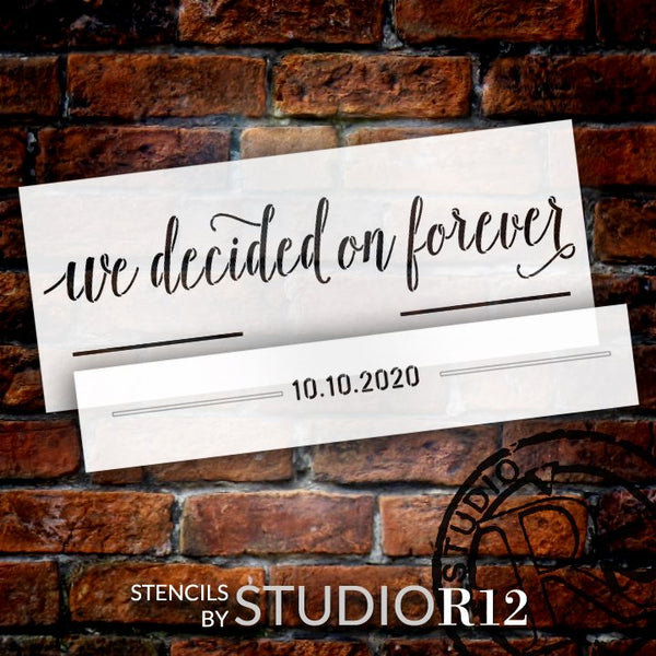 We Decided on Forever Stencil Personalized Date by StudioR12 | DIY Home Decor | Craft & Paint Wood Sign | Reusable Mylar Template | 27 x 11 INCHES | PRST5104